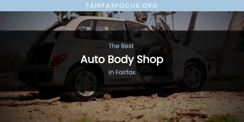 The Absolute Best Auto Body Shop in Fairfax