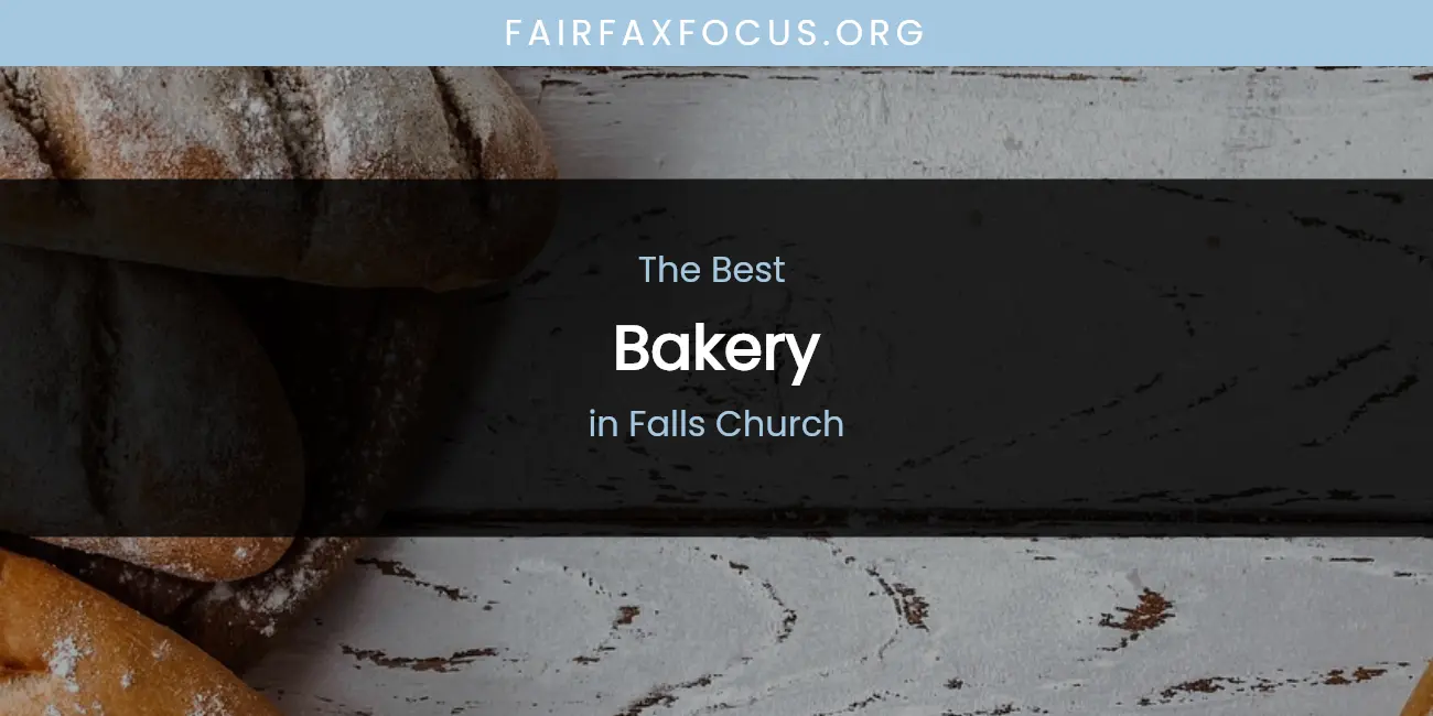 The Absolute Best Bakery in Falls Church featured