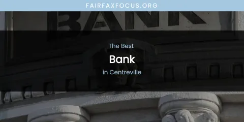 The Best Bank in Centreville