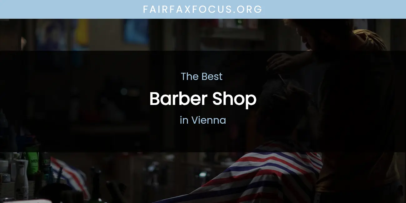 Vienna's Best Barber Shop featured