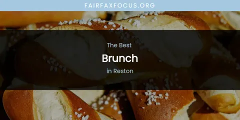Reston's Best Brunch