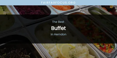 The Absolute Best Buffet in Herndon