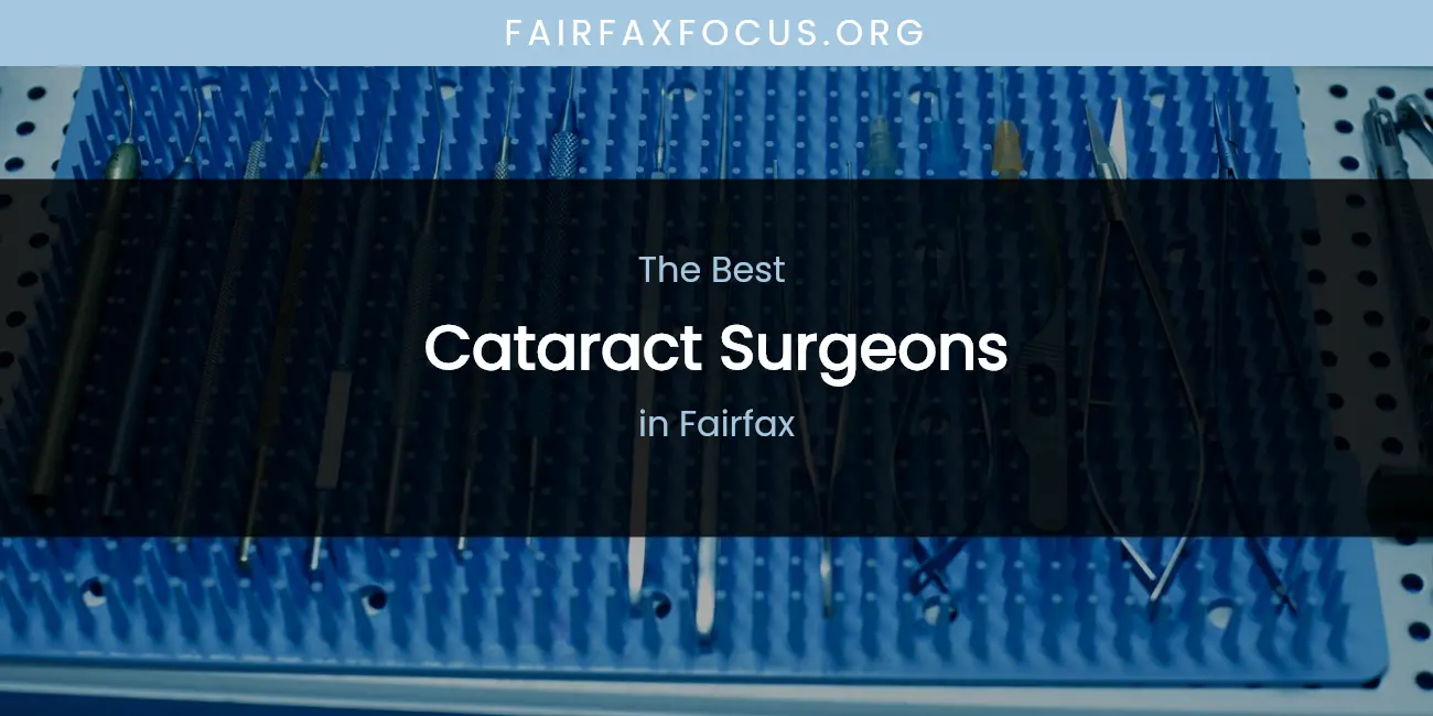 The Absolute Best Cataract Surgeons in Fairfax featured
