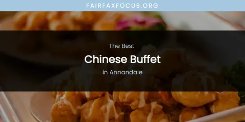 The Absolute Best Chinese Buffet in Annandale