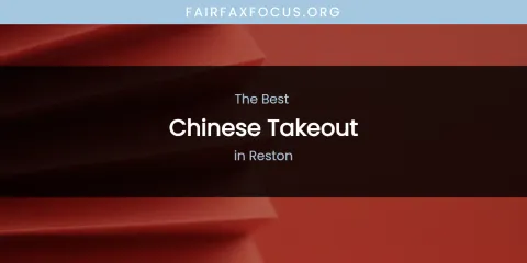 Reston's Best Chinese Takeout