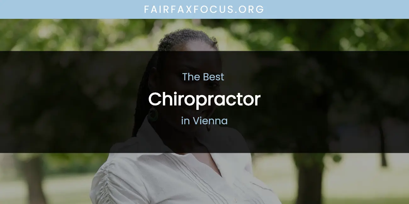 Discover the Best Chiropractor in Vienna