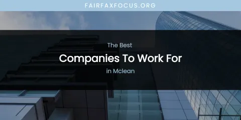 Best Companies to Work for in Mclean: Complete Guide