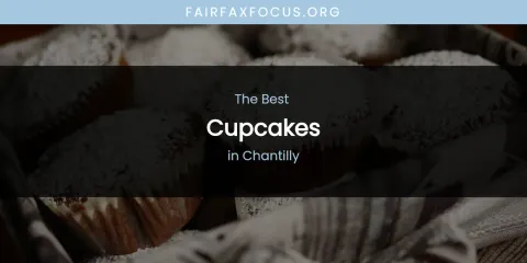 The Absolute Best Cupcakes in Chantilly