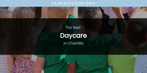 The Top-Rated Daycare in Chantilly