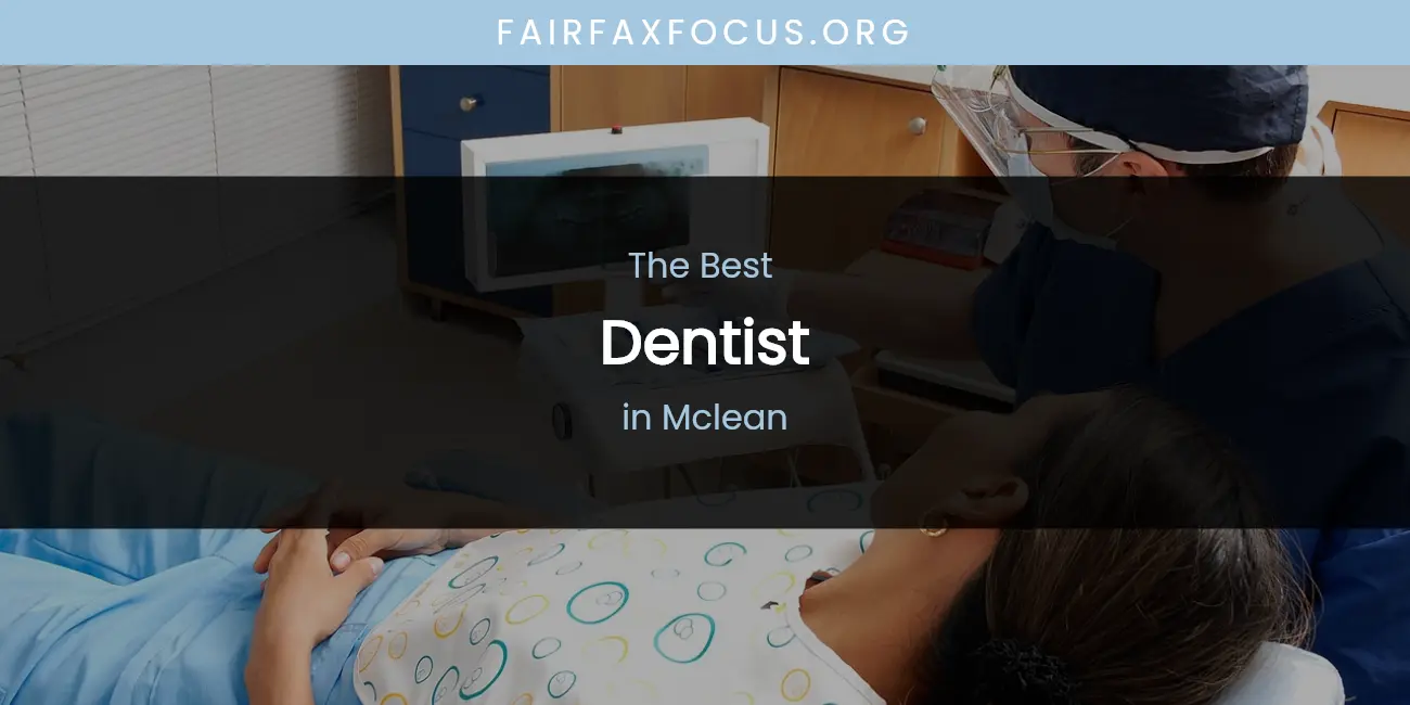 Mclean's Best Dentist featured