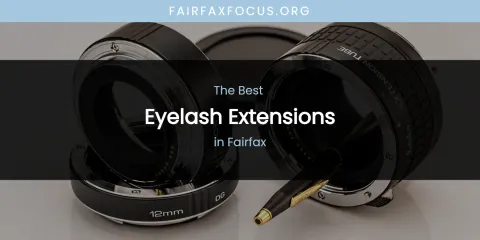 Best Eyelash Extensions in Fairfax: Our Expert Picks