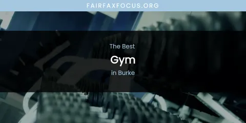 The Absolute Best Gym in Burke