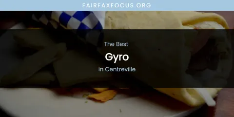 The Absolute Best Gyro in Centreville