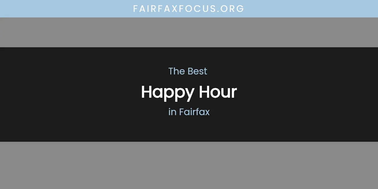 The Best Happy Hour in Fairfax featured