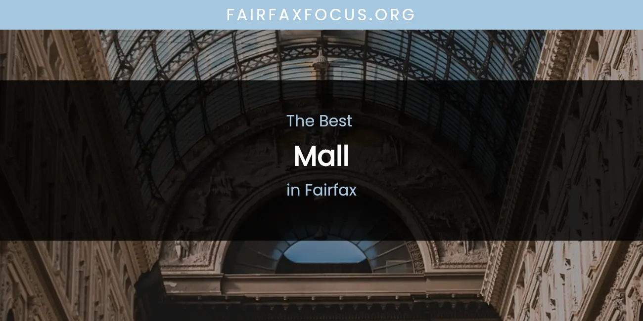 The Absolute Best Mall in Fairfax featured