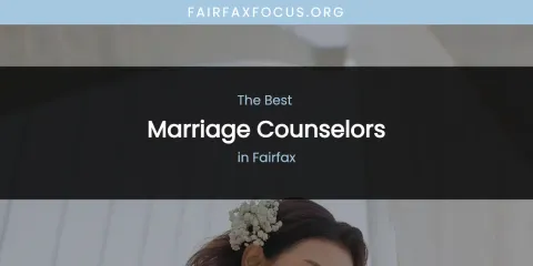 Fairfax's Best Marriage Counselors Spots