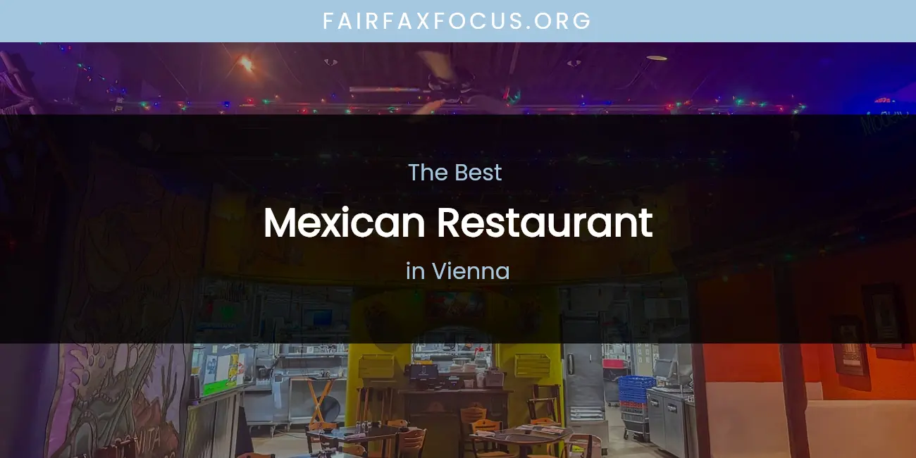 Vienna's Best Mexican Restaurant featured