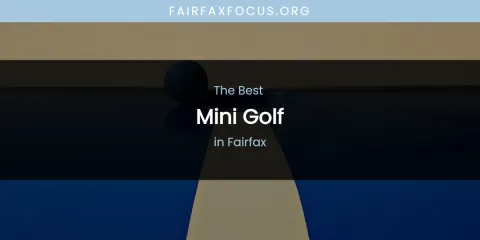 The Absolute Best Mini Golf in Fairfax