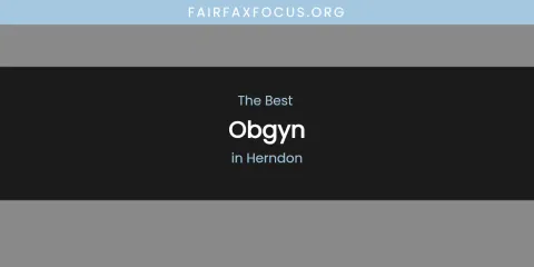 The Absolute Best Obgyn in Herndon