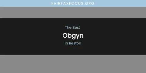 Reston's Best Obgyn