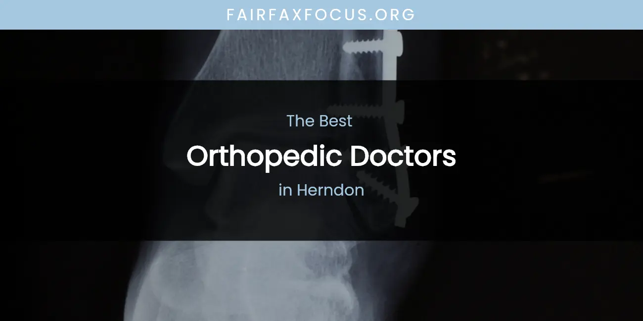 The Absolute Best Orthopedic Doctors in Herndon featured