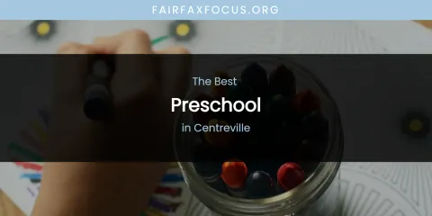 The Absolute Best Preschool in Centreville