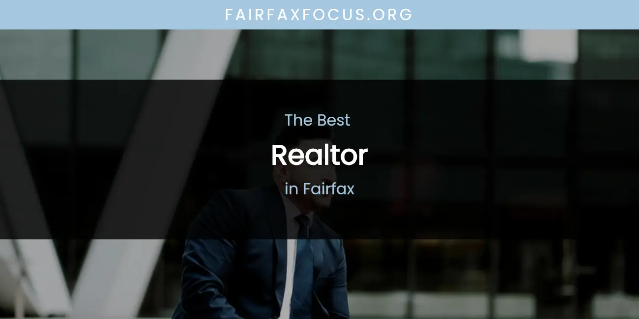 The Absolute Best Realtor in Fairfax featured