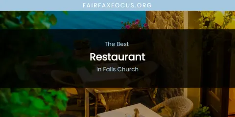 Falls Church's Best Restaurant Spots