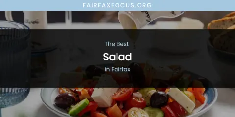 Fairfax's Best Salad Spots