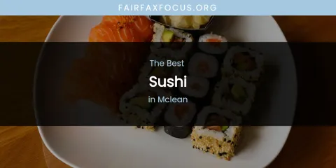 Best Sushi in Mclean: Complete Guide