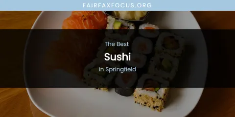 The Top-Rated Sushi in Springfield