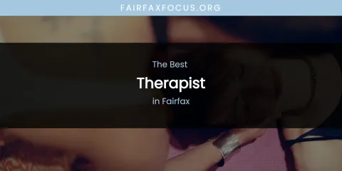 The Absolute Best Therapist in Fairfax